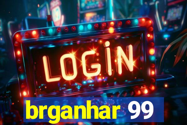 brganhar 99